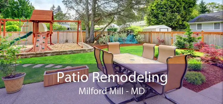Patio Remodeling Milford Mill - MD