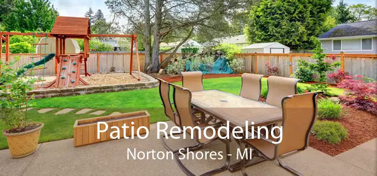 Patio Remodeling Norton Shores - MI