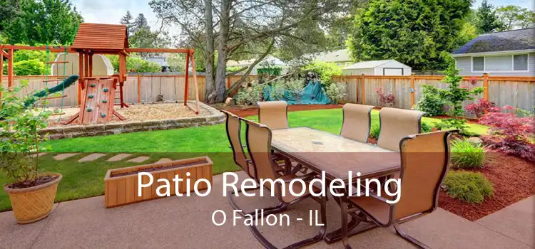 Patio Remodeling O Fallon - IL