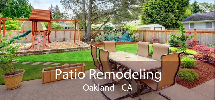 Patio Remodeling Oakland - CA