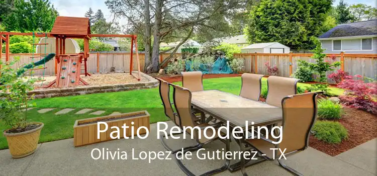 Patio Remodeling Olivia Lopez de Gutierrez - TX
