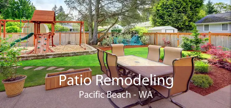 Patio Remodeling Pacific Beach - WA