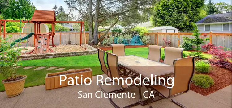 Patio Remodeling San Clemente - CA