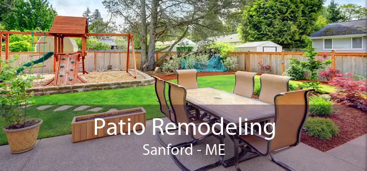 Patio Remodeling Sanford - ME