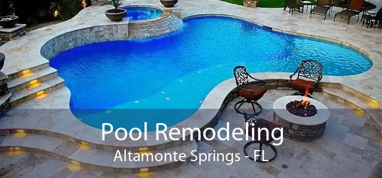 Pool Remodeling Altamonte Springs - FL