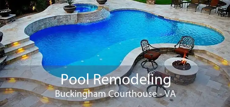 Pool Remodeling Buckingham Courthouse - VA