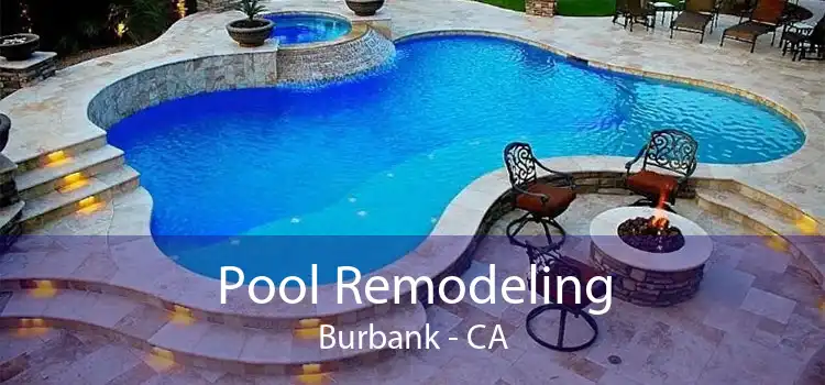 Pool Remodeling Burbank - CA