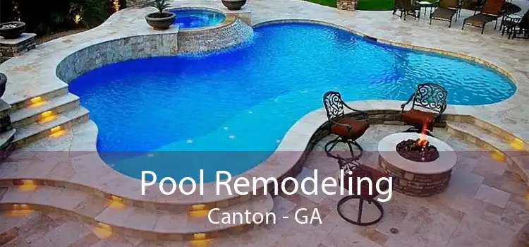 Pool Remodeling Canton - GA