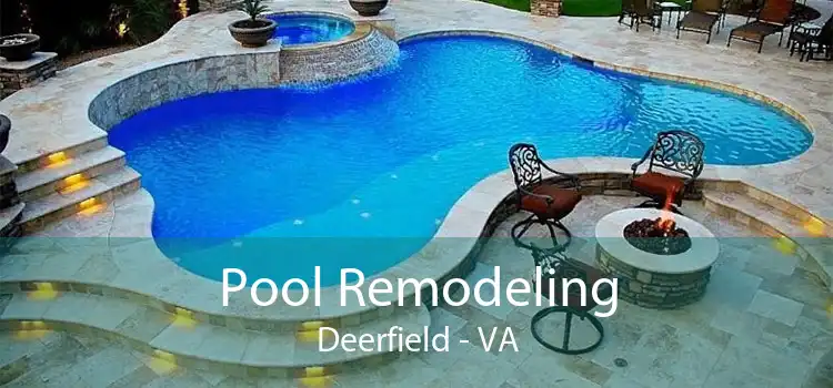 Pool Remodeling Deerfield - VA