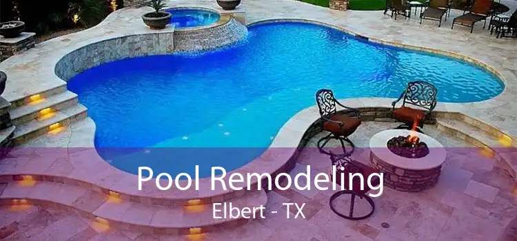 Pool Remodeling Elbert - TX
