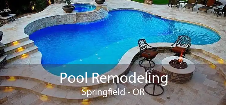 Pool Remodeling Springfield - OR