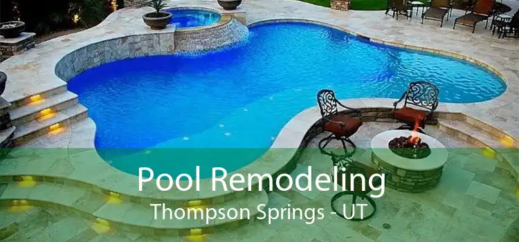 Pool Remodeling Thompson Springs - UT