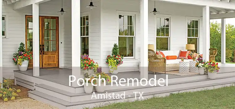 Porch Remodel Amistad - TX