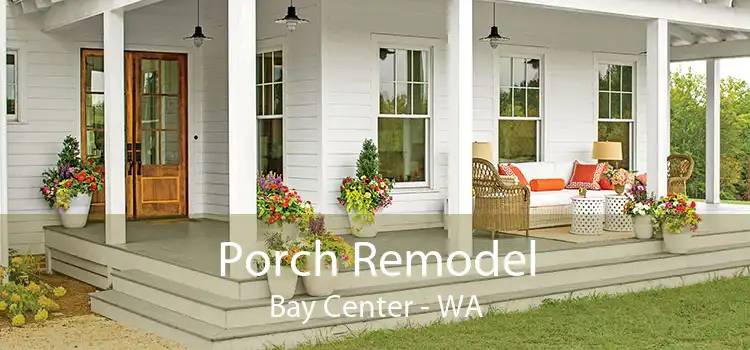Porch Remodel Bay Center - WA