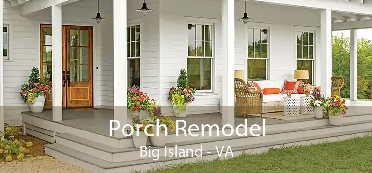 Porch Remodel Big Island - VA
