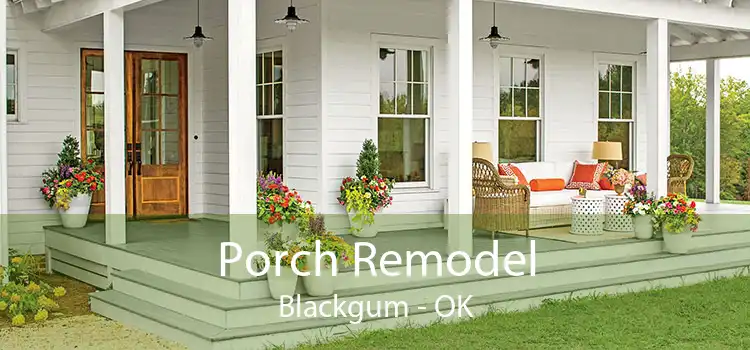 Porch Remodel Blackgum - OK