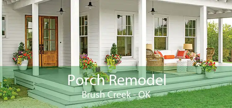 Porch Remodel Brush Creek - OK