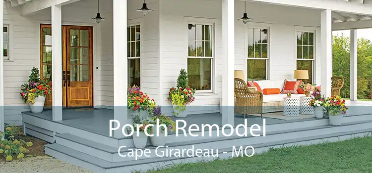 Porch Remodel Cape Girardeau - MO