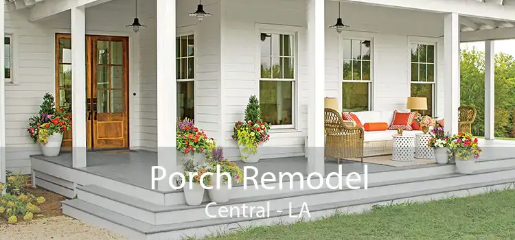 Porch Remodel Central - LA