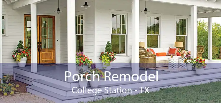 Porch Remodel College Station - TX