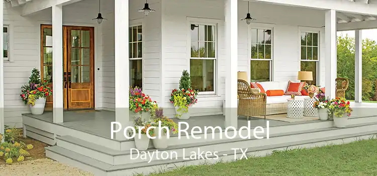 Porch Remodel Dayton Lakes - TX
