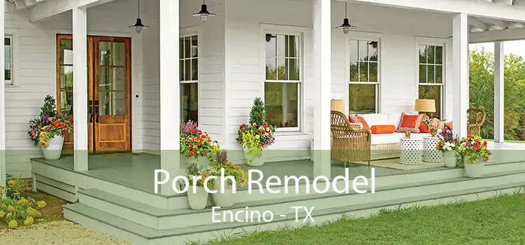 Porch Remodel Encino - TX