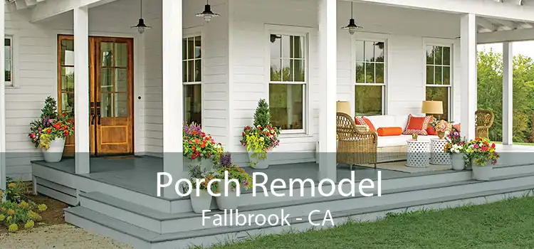 Porch Remodel Fallbrook - CA