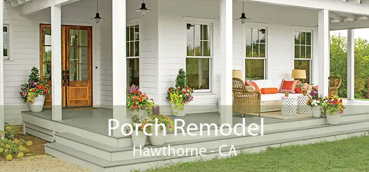 Porch Remodel Hawthorne - CA