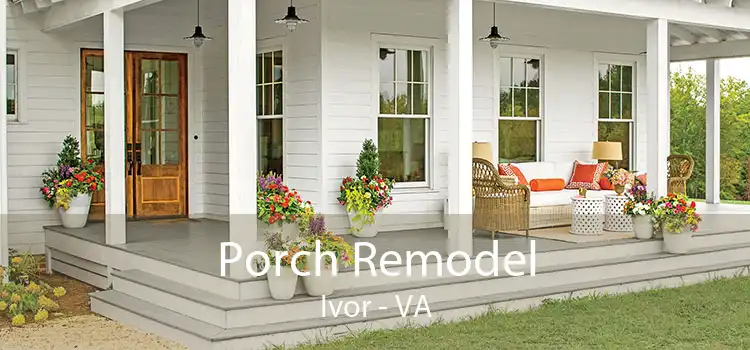Porch Remodel Ivor - VA