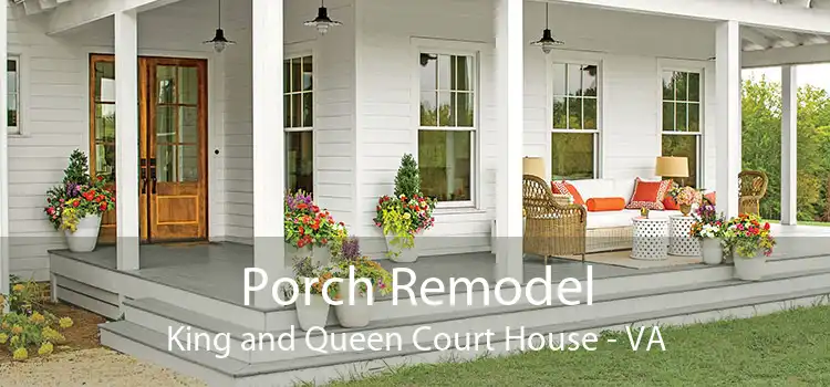 Porch Remodel King and Queen Court House - VA