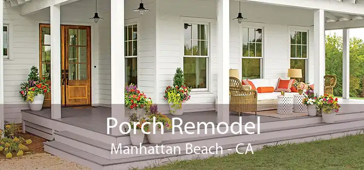 Porch Remodel Manhattan Beach - CA