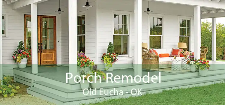 Porch Remodel Old Eucha - OK