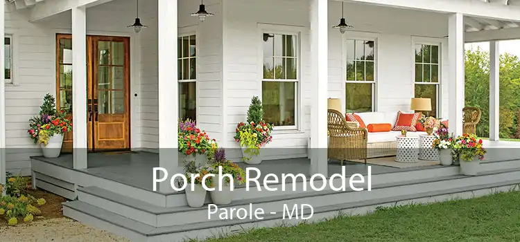 Porch Remodel Parole - MD