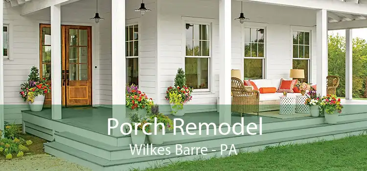 Porch Remodel Wilkes Barre - PA