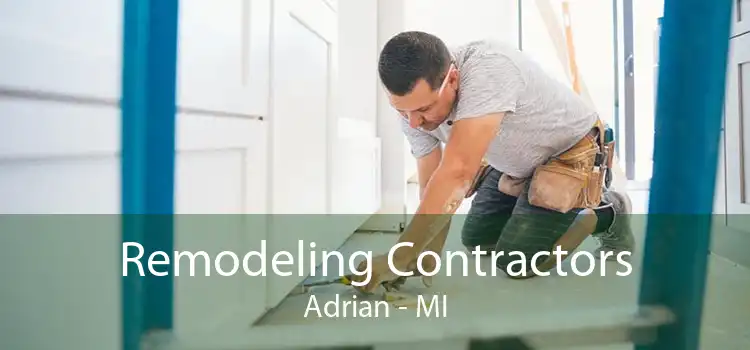 Remodeling Contractors Adrian - MI