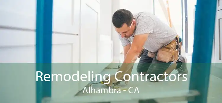 Remodeling Contractors Alhambra - CA