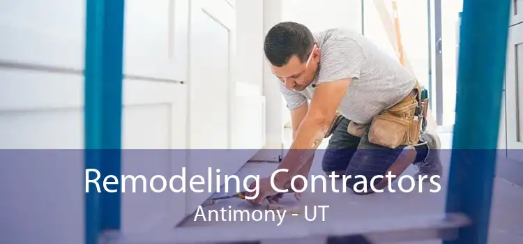 Remodeling Contractors Antimony - UT