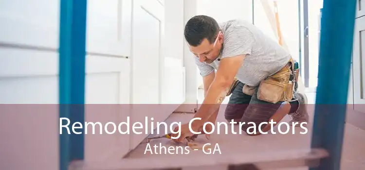 Remodeling Contractors Athens - GA