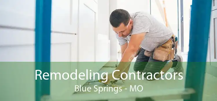 Remodeling Contractors Blue Springs - MO