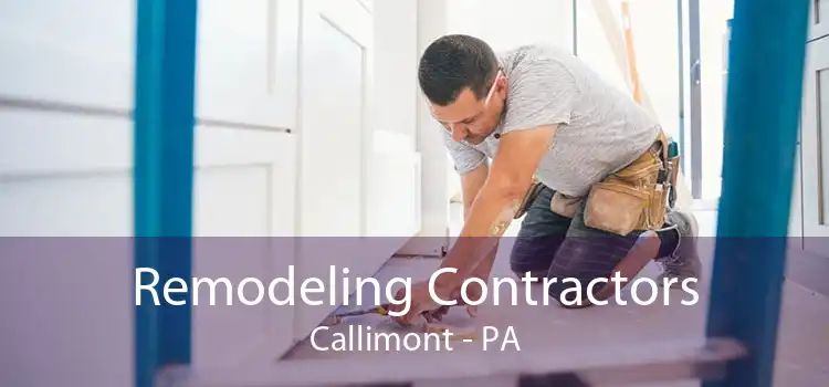 Remodeling Contractors Callimont - PA