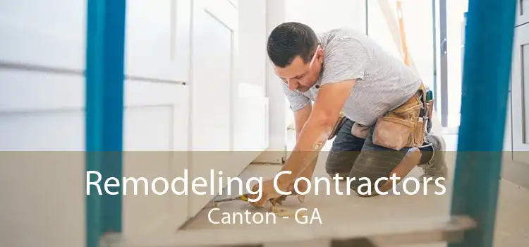 Remodeling Contractors Canton - GA