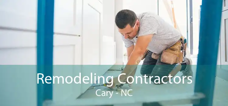 Remodeling Contractors Cary - NC
