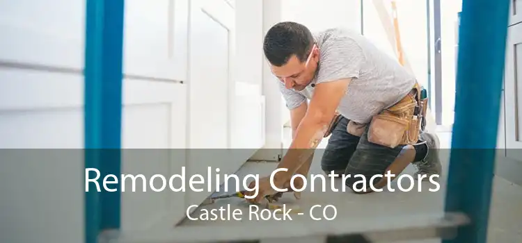 Remodeling Contractors Castle Rock - CO