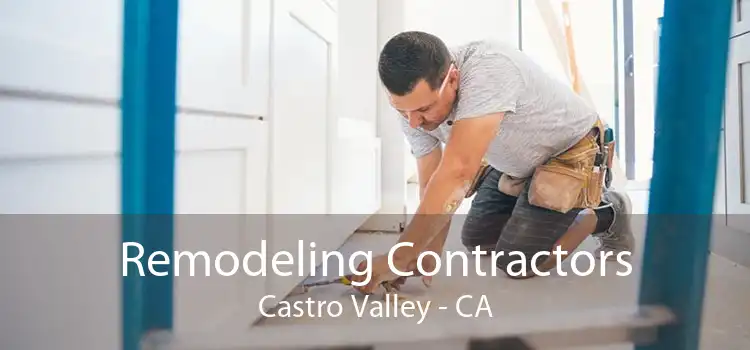 Remodeling Contractors Castro Valley - CA