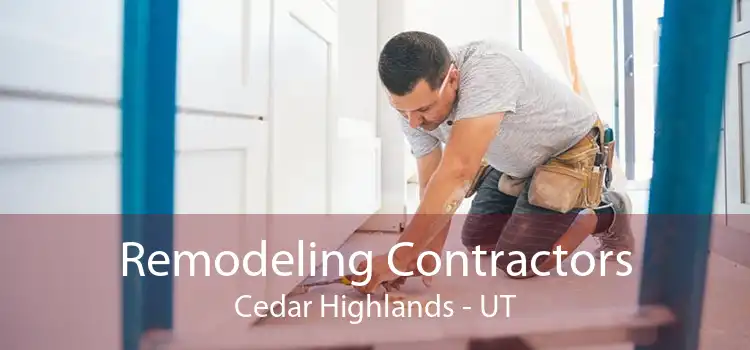 Remodeling Contractors Cedar Highlands - UT