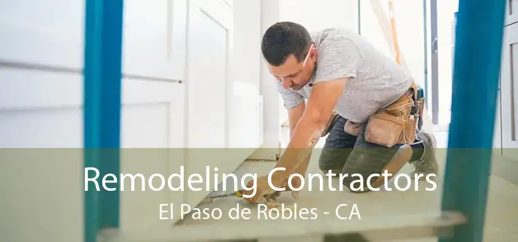 Remodeling Contractors El Paso de Robles - CA