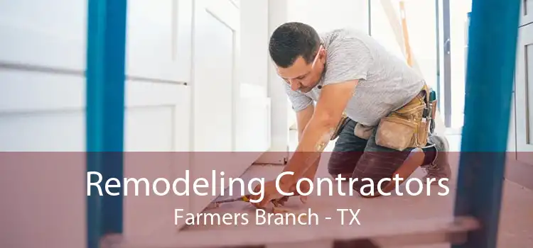 Remodeling Contractors Farmers Branch - TX