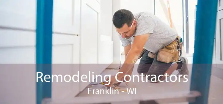 Remodeling Contractors Franklin - WI