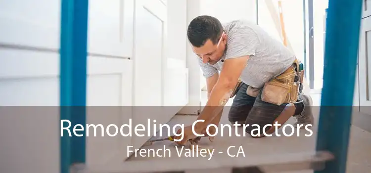 Remodeling Contractors French Valley - CA