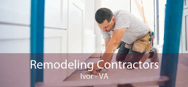 Remodeling Contractors Ivor - VA